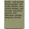 Tardis - Unit Stories (Book Guide): Unit Audio Stories, Unit Comic Stories, Unit Novels, Unit Short Stories, Unit Television Stories, Degrees Of Truth door Source Wikia