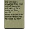 The Film Guide - Universal Films (Film Guide): Aardman Animations Films, Aardman Films, Amblin Entertainment Films, Animated Features Released By Metr door Source Wikia