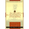 The Heart Of The Buddha's Teaching: Transforming Suffering Into Peace, Joy & Liberation: The Four Noble Truths, The Noble Eightfold Path, And Other Ba by Thich Nhat Hanh