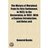 The History Of Maryland (Volume 1); From Its First Settlement, In 1633, To The Restoration, In 1660 With A Copious Introduction, And Notes And Illustr
