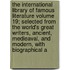 The International Library Of Famous Literature Volume 19; Selected From The World's Great Writers, Ancient, Medieaval, And Modern, With Biographical A