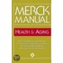 The Merck Manual Of Health & Aging: The Comprehensive Guide To The Changes And Challenges Of Aging-For Older Adults And Those Who Care For And About T