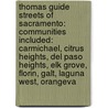Thomas Guide Streets Of Sacramento: Communities Included: Carmichael, Citrus Heights, Del Paso Heights, Elk Grove, Florin, Galt, Laguna West, Orangeva by Rand McNally and Company
