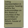 Voting Representation In Congress: Hearing Before The Subcommittee On The District Of Columbia Of The Committee On Government Reform, House Of Represe door United States Congress House