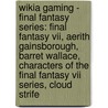 Wikia Gaming - Final Fantasy Series: Final Fantasy Vii, Aerith Gainsborough, Barret Wallace, Characters Of The Final Fantasy Vii Series, Cloud Strife door Source Wikia