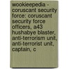 Wookieepedia - Coruscant Security Force: Coruscant Security Force Officers, A43 Hushabye Blaster, Anti-Terrorism Unit, Anti-Terrorist Unit, Captain, C door Source Wikia