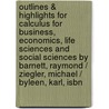 Outlines & Highlights For Calculus For Business, Economics, Life Sciences And Social Sciences By Barnett, Raymond / Ziegler, Michael / Byleen, Karl, Isbn door Cram101 Textbook Reviews