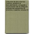 Coleccion De Documentos Ineditos, Relativos Al Descubrimiento, Conquista Y Organizacion De Las Antiguas Posesiones Espanolas De America Y Oceania, Volume 23