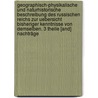 Geographisch-Physikalische Und Naturhistorische Beschreibung Des Russischen Reichs Zur Uebersicht Bisheriger Kenntnisse Von Demselben. 3 Theile [And] Nachträge door Johann Gottlieb Georgi