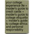 Your College Experience 9e + Insider's Guide to Credit Cards + Insider's Guide to College Etiquette + Insider's Guide to College Ethics and Personal Responsibility