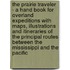 The Prairie Traveler - A Hand Book For Overland Expeditions With Maps, Illustrations And Itineraries Of The Principal Routes Between The Mississippi And The Pacific