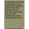 Multilingual Dictionary Of Precursors And Chemicals Frequently Used In The Illicit Manufacture Of Narcotic Drugs And Psychotropic Substances Under International Control by United Nations: International Narcotics Control Board
