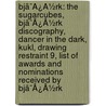 Bjã¯Â¿Â½Rk: The Sugarcubes, Bjã¯Â¿Â½Rk Discography, Dancer In The Dark, Kukl, Drawing Restraint 9, List Of Awards And Nominations Received By Bjã¯Â¿Â½Rk door Source Wikipedia