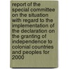 Report Of The Special Committee On The Situation With Regard To The Implementation Of The Declaration On The Granting Of Independence To Colonial Countries And Peoples For 2000 door United Nations
