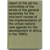 Report Of The Ad Hoc Committee Of The Whole Of The General Assembly For The Mid-Term Review Of The Implementation Of The United Nations New Agenda For The Development Of Africa In The 1990's door United Nations