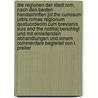 Die Regionen Der Stadt Rom, Nach Den Besten Handschriften [Of The Curiosum Urbis Romae Regionum Quatuordecim Cum Breviariis Suis And The Notitia] Berichtigt Und Mit Einleitenden Abhandlungen Und Einem Commentare Begleitet Von L. Preller door Onbekend