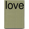 Love door Carter Lindberg