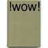 !Wow!