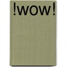 !Wow! door John Bush