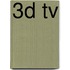 3d Tv
