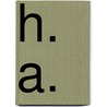 H. A. by John E. Andes