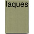 Laques