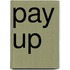Pay Up