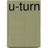 U-Turn by Bruce Grierson
