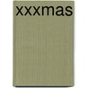 Xxxmas door James Howe