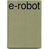 E-Robot by Kitti Bernetti