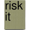 Risk It door Natasha Moore