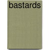 Bastards door Sheila Steafel