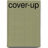 Cover-Up by Lawrence Goudge