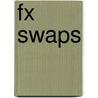 Fx Swaps door Li L. Ong