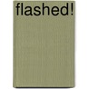 Flashed! by J.M. Snyder