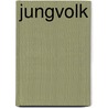 Jungvolk by Wilhelm R. Gehlen