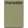 Maneater by Denise A. Agnew