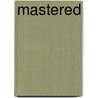 Mastered door Ann Jacobs