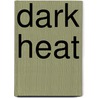 Dark Heat door Jan Springer