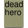Dead Hero door William Campbell Gault
