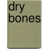 Dry Bones door Margaret Mayhew