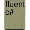 Fluent C# door Rebecca M. Riordan
