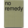 No Remedy door Christine D''Abo