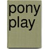 Pony Play