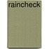 Raincheck