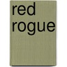 Red Rogue door Jr. Bruce E. Bechtol