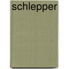 Schlepper by Clara R. Maslow