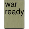 War Ready door Mary Lou Darst