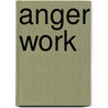 Anger Work door Robert Osb Puff