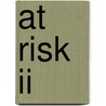 At Risk Ii by University Of East Anglia